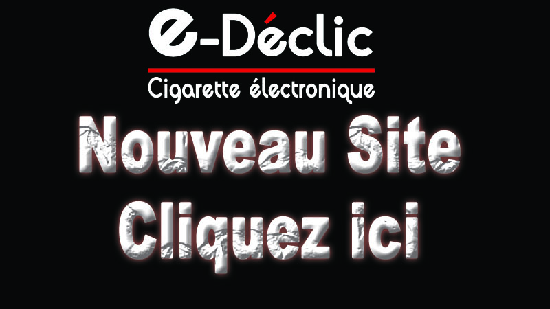 E-declic Cigarette electronique